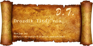 Drozdik Titánia névjegykártya